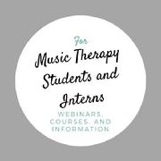 Graphic includes a circle with the following text: for music therapy students and interns - webinars, courses, and information